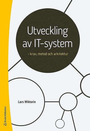 Lars Wiktorin - Utveckling av IT-system : krav, metod och arkitektur, Häftad