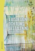 Ljusdesign och rumsgestaltning