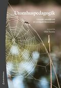 Utomhuspedagogik - Lärmiljö, närmiljö och det utvidgade klassrummet
