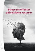 Stressens effekter på individens resurser : om vitalitet, integritet och återhämtningsförmåga