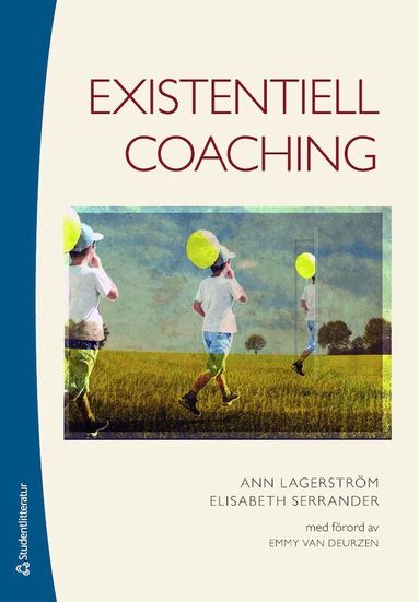 Ann Lagerström, Elisabeth Serrander - Existentiell coaching, Häftad