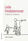 Leda fritidshemmet : praktika fr skolledare