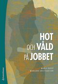 Hot och v�ld p� jobbet