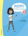 Kom! Vi trnar svenska Arbetsbok 1