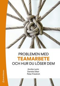 Problemen med teamarbete och hur du lser dem