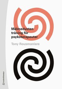 Målmedveten träning för psykoterapeuter - Hur man förbättrar den kliniska effektiviteten
