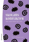 Skolans konflikter - Vad varje lrare behver veta