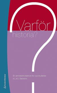 Varfr historia? : en mnesintroduktion fr nya studenter