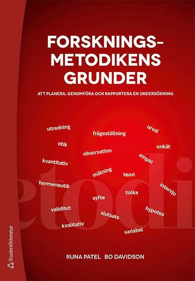 Runa Patel, Bo Davidson - Forskningsmetodikens grunder : att planera, genomföra och rapportera en undersökning, Häftad