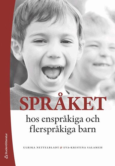 Ulrika Nettelbladt, Eva-Kristina Salameh - Språket hos enspråkiga och flerspråkiga barn : utveckling och svårigheter, Häftad