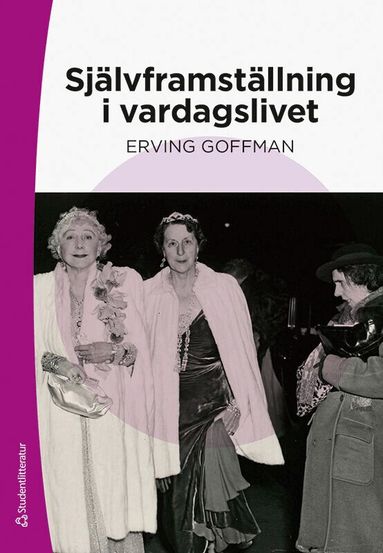 Erving Goffman - Självframställning i vardagslivet, Häftad