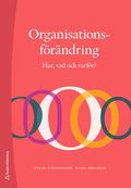 Organisationsfrndring - Hur, vad och varfr?