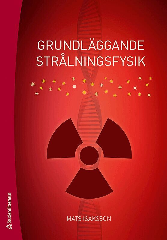 Mats Isaksson - Grundläggande strålningsfysik, Häftad