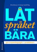 Lt sprket bra - genrepedagogik i praktiken