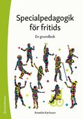 Specialpedagogik fr fritids : en grundbok