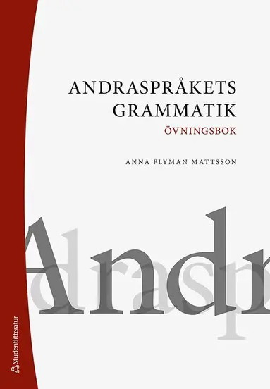 Anna Flyman Mattsson - Andraspråkets grammatik : övningsbok, Häftad. Tillgänglighet: Lägg till