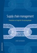 Supply Chain Management - Produktion och logistik i frsrjningskedjor