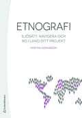 Etnografi - Sjstt, navigera och ro i land ditt projekt