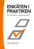 Enk�ten i praktiken : en handbok i enk�tmetodik /
