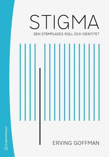 Erving Goffman - Stigma : den stämplades roll och identitet, Häftad