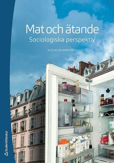 Nicklas Neuman, Jonas Bååth, Jukka Gronow, Håkan Jönsson, Elin Lövestam, Mia Lövheim, Matilda Marshall, Ylva Mattsson Sydner, Maria Nyberg, Emma Oljans, Cecilia Olsson, Päivi Palojoki, Christine Persson Osowski, Marianne Pipping Ekström, Malin Skinnars Josefsson - Mat och ätande - Sociologiska perspektiv, Häftad
