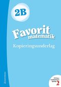 Favorit matematik 2B Kopieringsunderlag