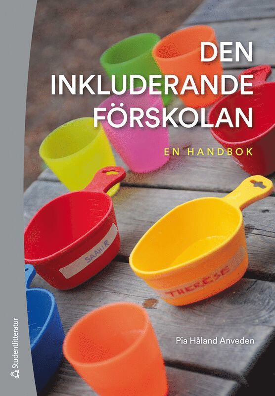 Pia Håland Anveden - Den inkluderande förskolan : en handbok, Häftad