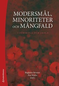 Modersm�l, minoriteter och m�ngfald : i f�rskola och skola