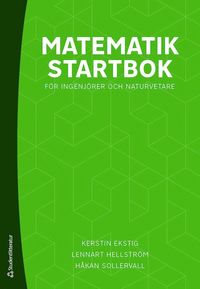 Matematik startbok - f�r ingenj�rer och naturvetare