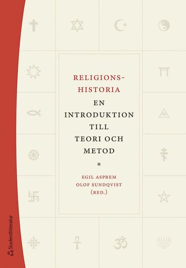 Egil Asprem, Olof Sundqvist, Jenny Berglund, Niklas Foxeus, Peter Jackson Rova, Henrik Johnsén, Marja-Liisa Keinänen, Andreas Nordberg, Susanne Olsson, Willy Pfändtner - Religionshistoria : en introduktion till teori och metod, Häftad. Tillgänglighet: Lägg till