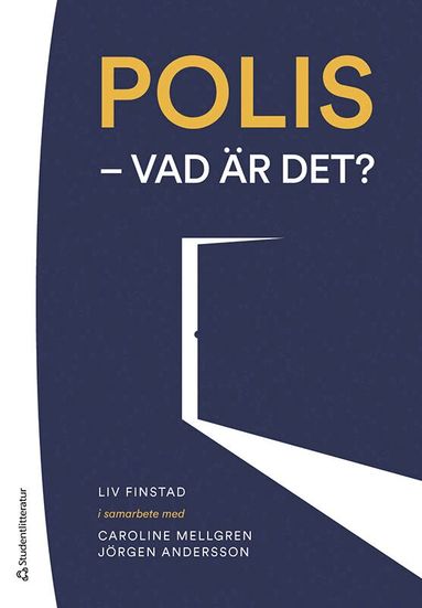 Liv Finstad, Caroline Mellgren, Jörgen Andersson - Polis - vad är det?, Häftad