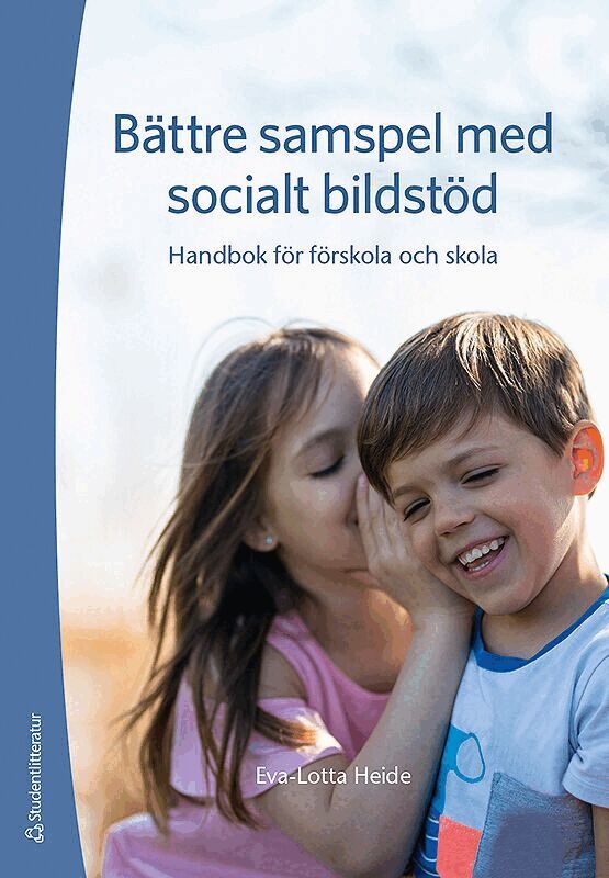 Eva-Lotta Heide - Bättre samspel med socialt bildstöd - Handbok för förskola och skola, Häftad