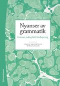 Nyanser av grammatik : grnser, mngfald, frdjupning