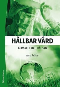 Hllbar vrd - Klimatet och hlsan