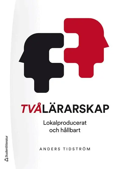 Anders Tidström - Tvålärarskap : lokalproducerat och hållbart, Häftad