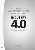 System design and implementation principles for industry 4.0 : development of cyber-physical production systems
