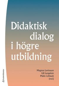 Didaktisk dialog i h�gre utbildning