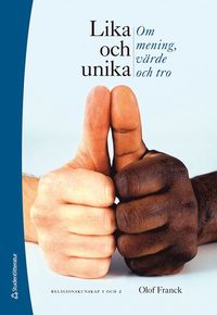 Lika och unika Religionskunskap 1 och 2 Elevpaket - Digitalt + Tryckt - Om mening, vrde och tro