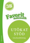 Favorit matematik 3B Ut�kat st�d L�rarpaket - Tryckt + Digitalt 36 m�n