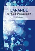 Lrande fr hllbar utveckling - - i frskolan