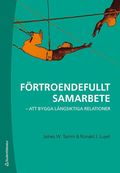 Förtroendefullt samarbete - - att bygga långsiktiga relationer