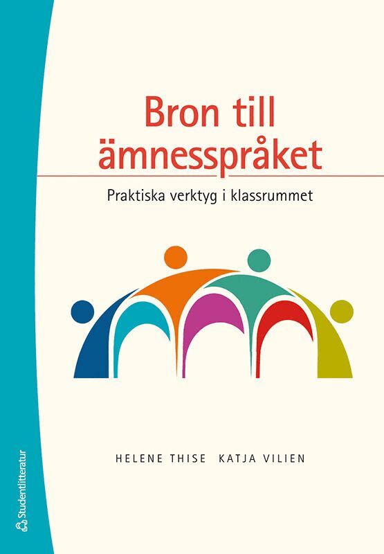 Helene Thise, Katja Vilien - Bron till ämnesspråket - Praktiska verktyg i klassrummet, Häftad