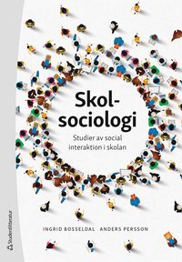 Skolsociologi : studier av social interaktion i skolan