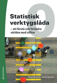 Statistisk verktygslåda 0 : att förstå och förändra världen med siffror