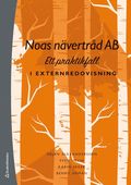 Noas nvertrd AB : ett praktikfall i externredovisning