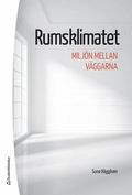 Rumsklimatet : miljn mellan vggarna