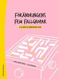 Frndringens fem fallgropar - och hur du undviker dem - En handbok fr chefer och frndringsledare