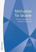 Motivation fr lrande - Teoretiska perspektiv och didaktiska reflektioner