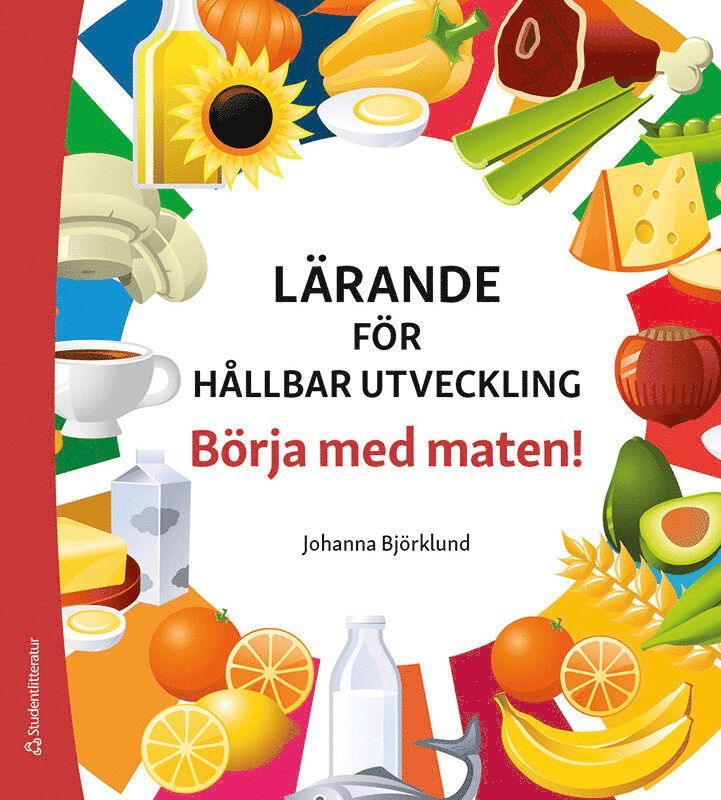 Johanna Björklund - Lärande för hållbar utveckling - Börja med maten!, Häftad