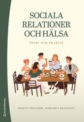 Sociala relationer och hlsa : teori och praktik